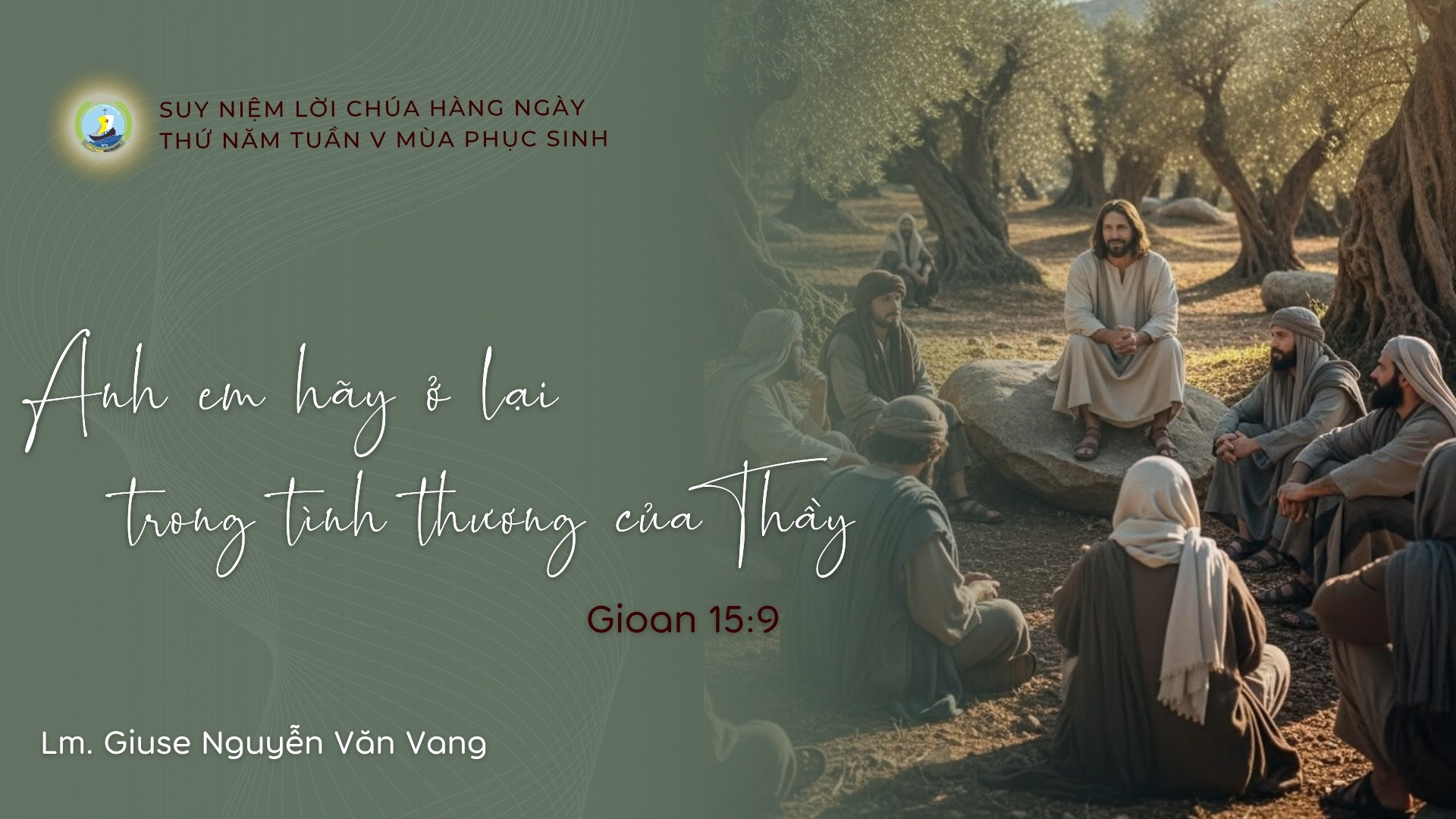 Suy Niệm Hằng Ngày | Thứ Năm Tuần V Phục sinh